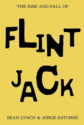 Front Image of 'The Rise and Fall of Flint Jack'