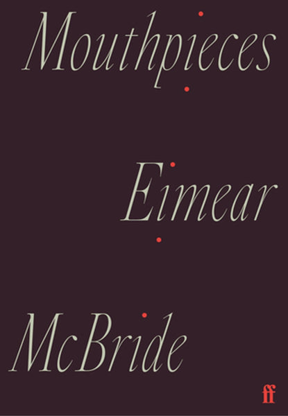 Mouthpieces, Eimear McBride