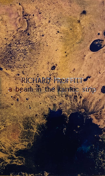 Richard Proffitt, A Beam in the Karmic Strip