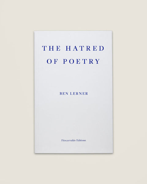 The Hatred of Poetry, Ben Lerner